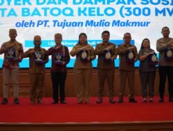 PLTA Batoq Kelo 300 MW Masuk Tahap Sosialisasi, Mahulu Harap Investasi Buka Lapangan Kerja Lokal